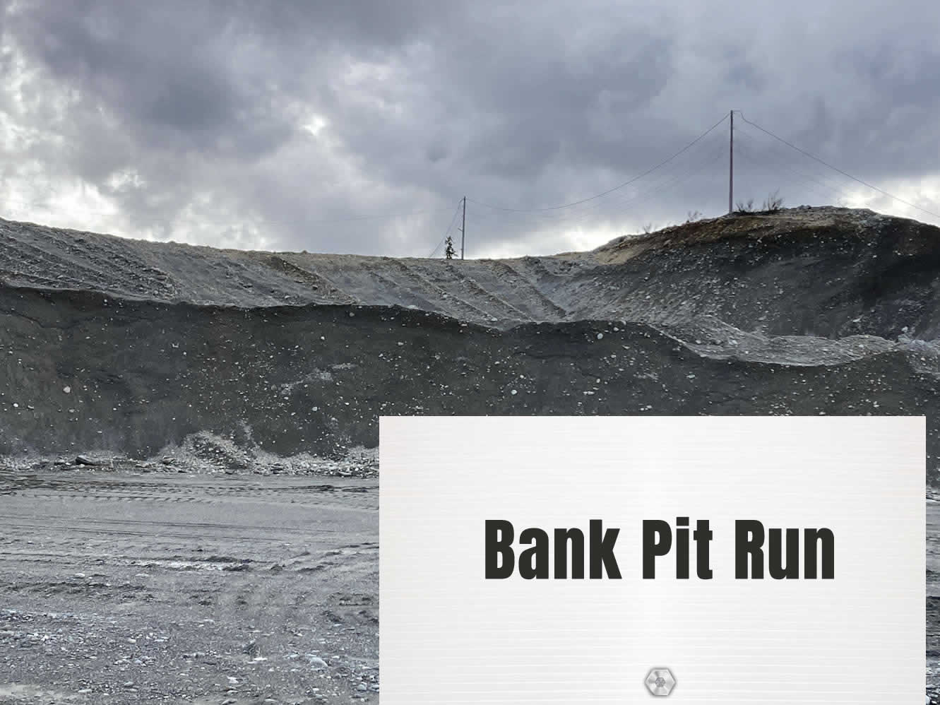 Bank Pit Run
